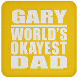 Gary World's Okayest Dad - Drink Coaster