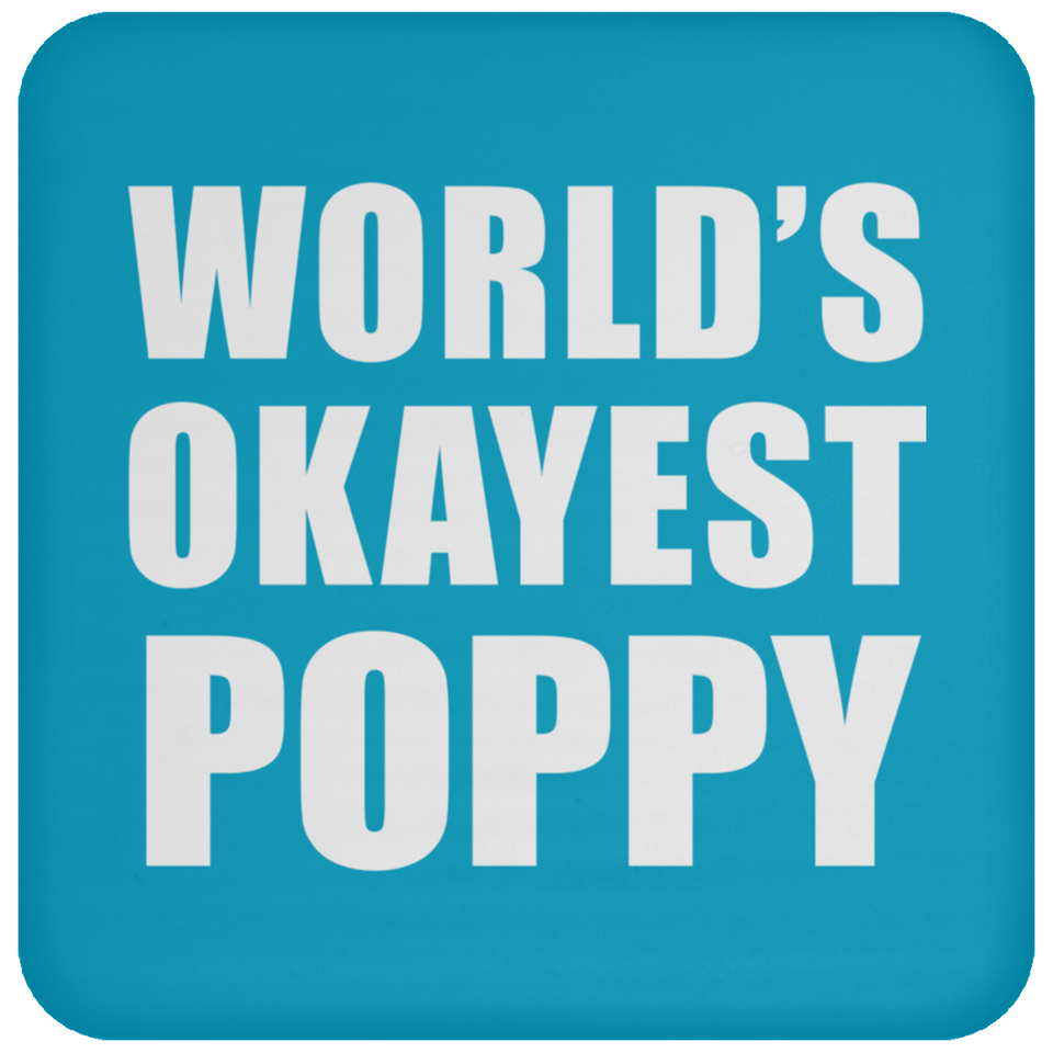 World's Okayest Poppy - Drink Coaster