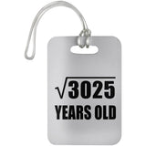 55th Birthday Square Root of 3025 Years Old - Luggage Bag Tag