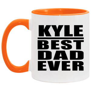 Kyle Best Dad Ever - 11oz Accent Mug Orange