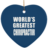 World's Greatest Chiropractor - Heart Ornament