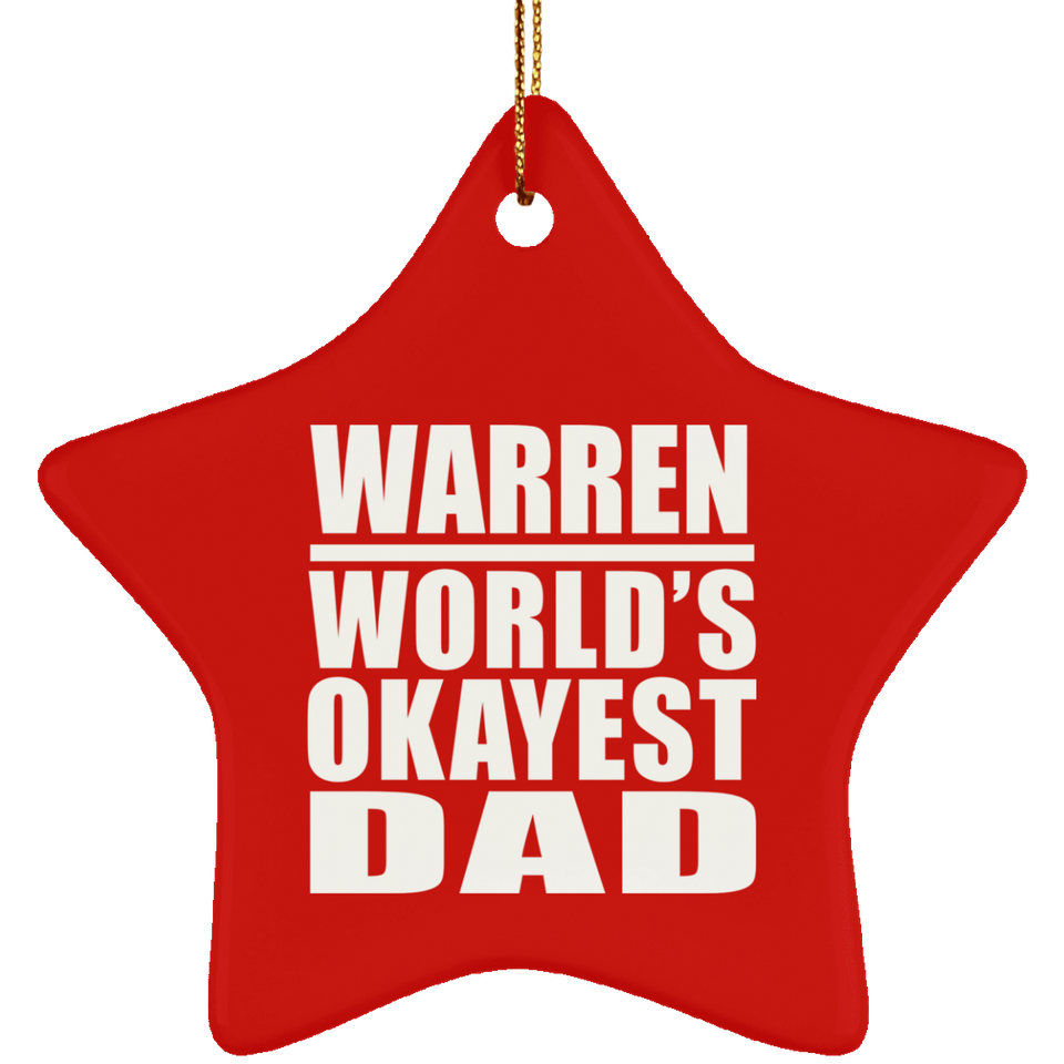 Warren World's Okayest Dad - Star Ornament