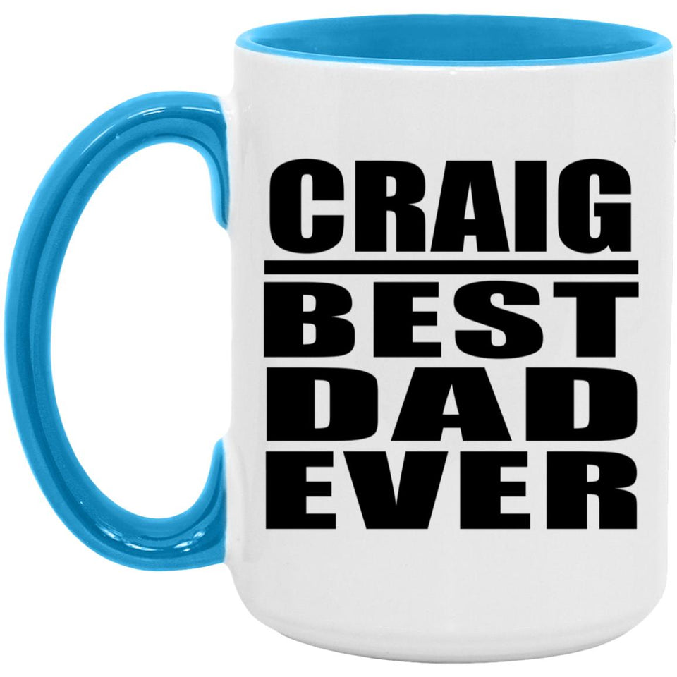 Craig Best Dad Ever - 15oz Accent Mug Blue