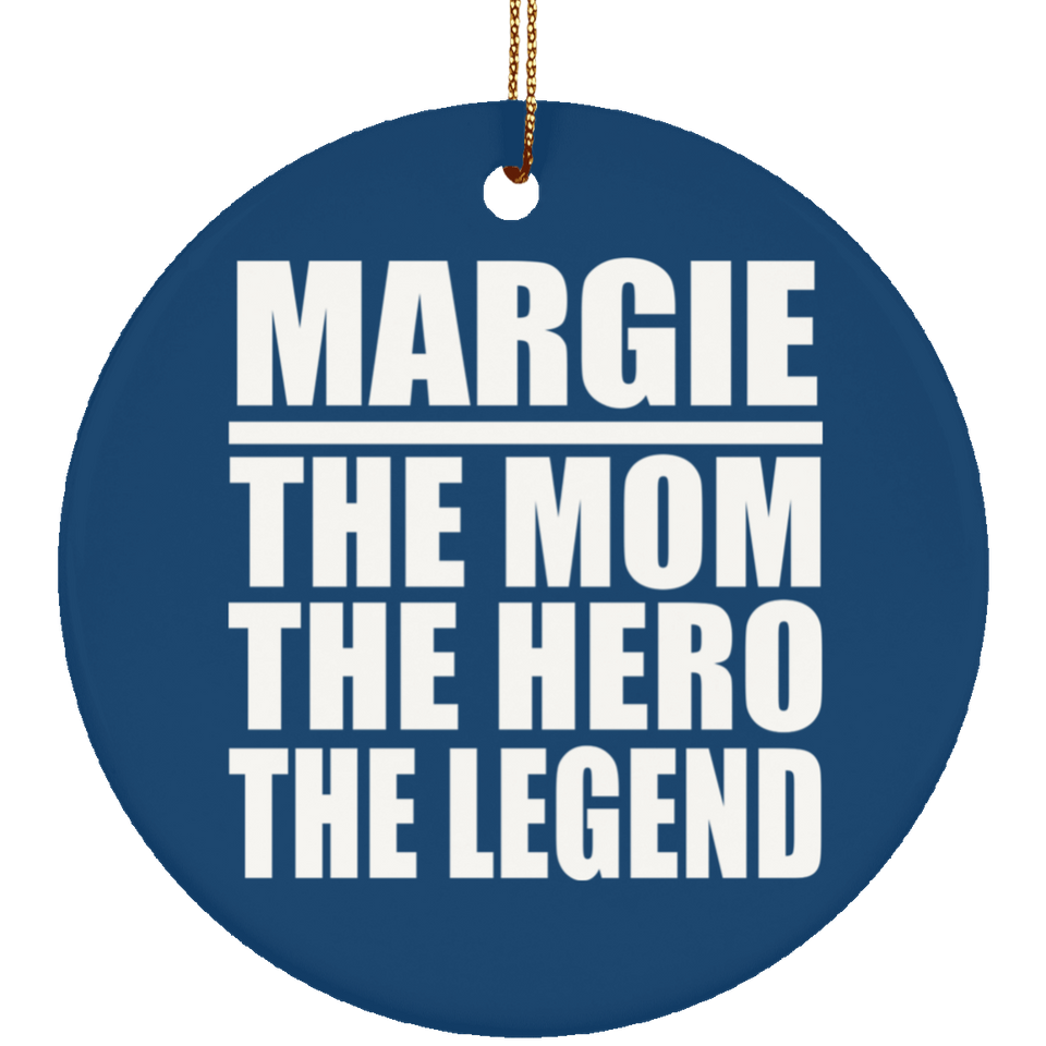 Margie The Mom The Hero The Legend - Circle Ornament