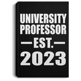 University Professor Established EST. 2023 - Canvas Portrait