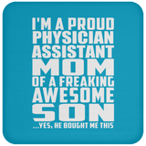 Proud Physician Assistant Mom Of Awesome Son - Drink Coaster