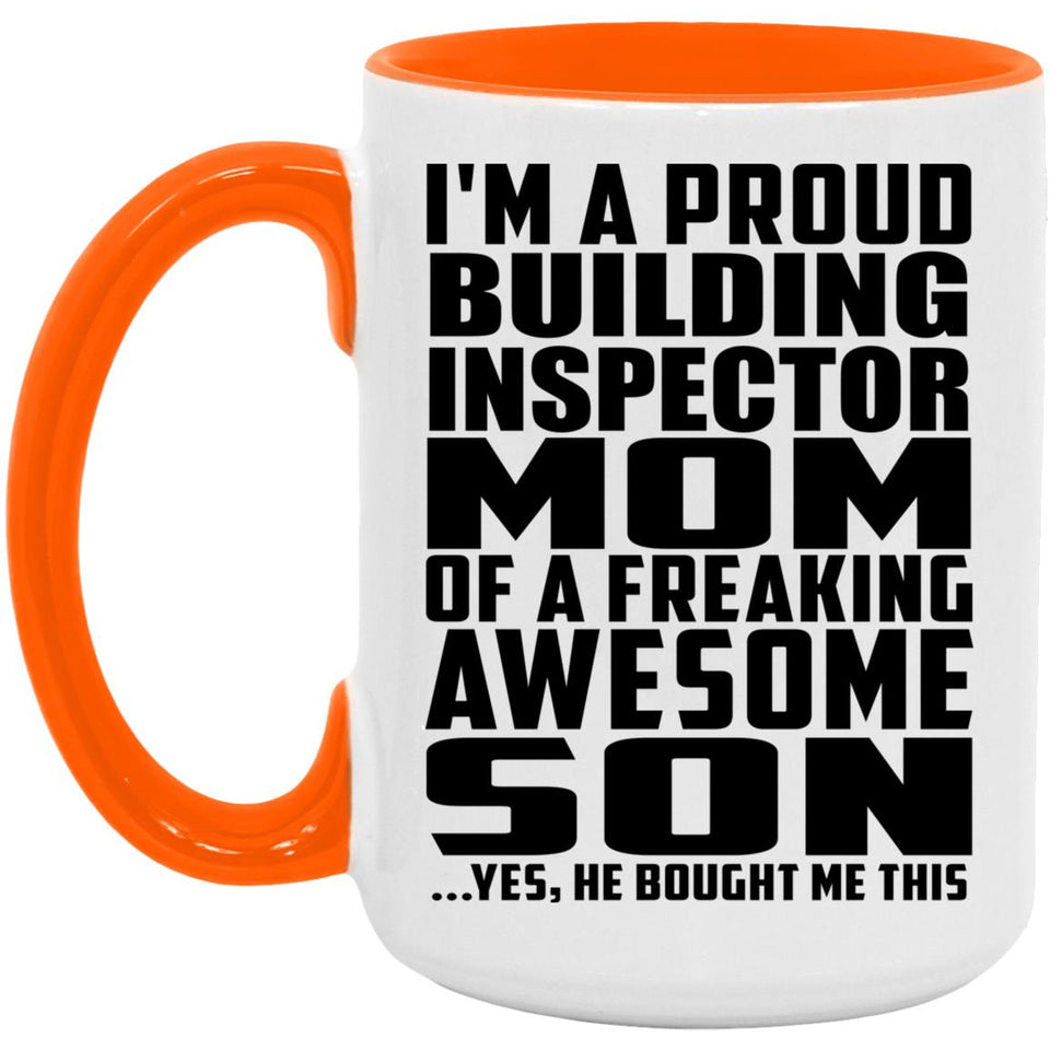 Proud Building Inspector Mom Of Awesome Son - 15oz Accent Mug Orange