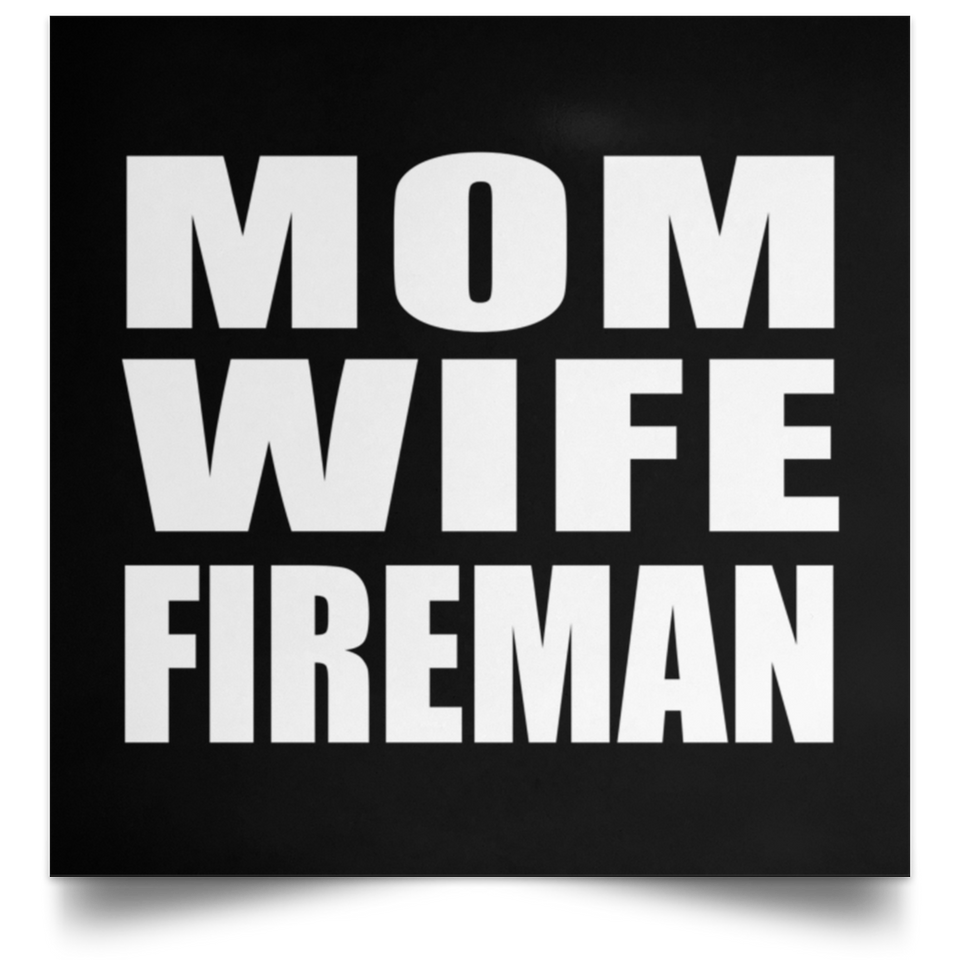 Mom Wife Fireman - Poster Square