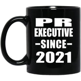 PR Executive Since 2021 - 11oz Coffee Mug Black