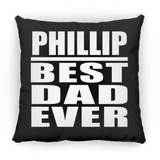 Phillip Best Dad Ever - Throw Pillow Black