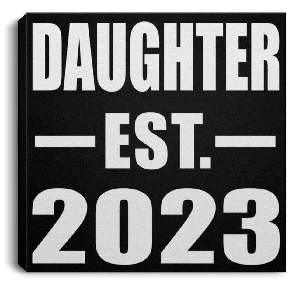 Daughter Established EST. 2023 - Canvas Square