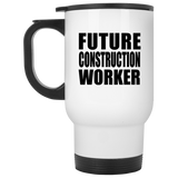 Future Construction Worker - White Travel Mug