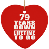 79th Anniversary 79 Years Down Lifetime To Go - Heart Ornament
