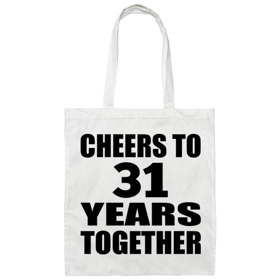 31st Anniversary Cheers To 31 Years Together - Tote Bag White