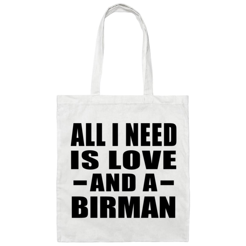All I Need Is Love And A Birman - Tote Bag White