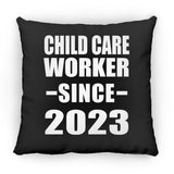 Child Care Worker Since 2023 - Throw Pillow Black