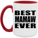 Best Mamaw Ever - 15oz Accent Mug Red