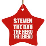 Steven The Dad The Hero The Legend - Star Ornament