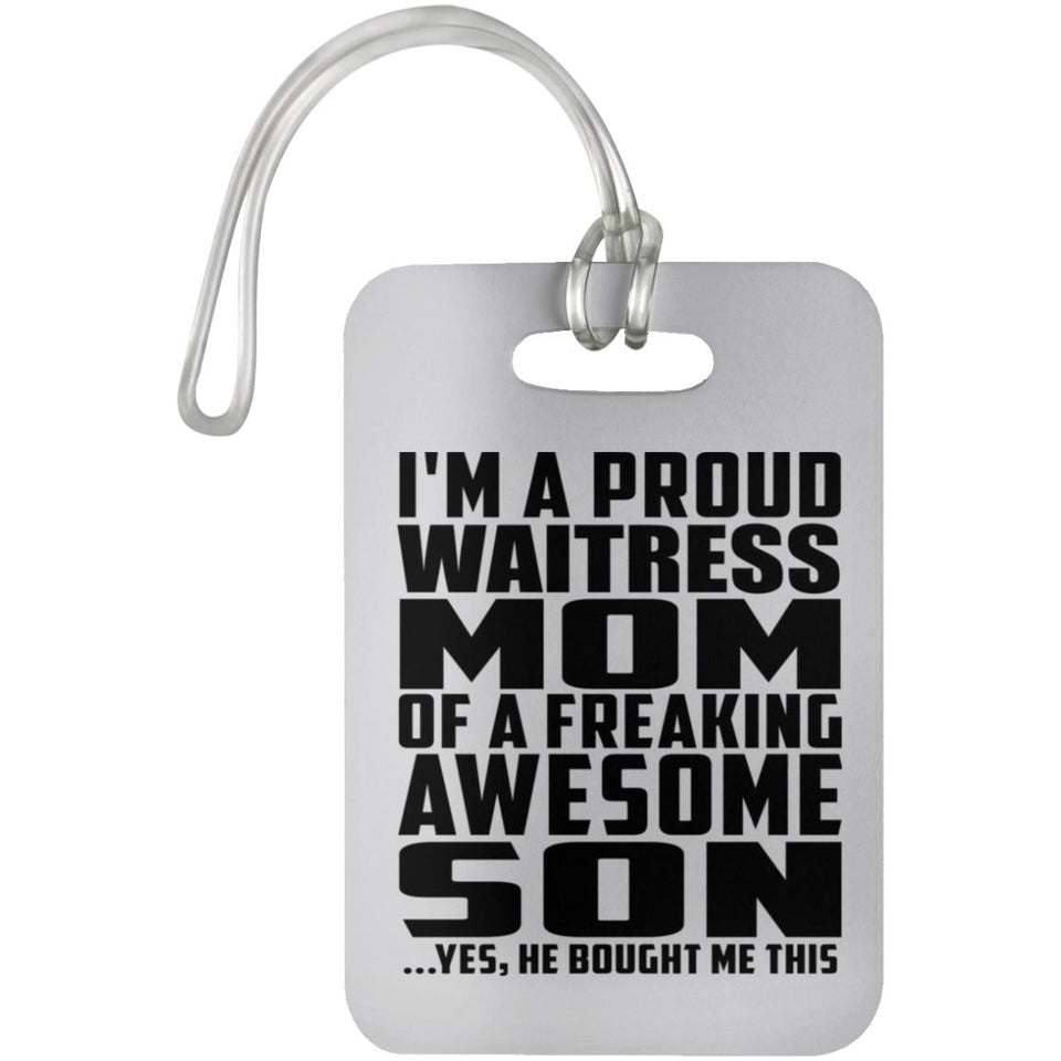 Proud Waitress Mom Of Awesome Son - Luggage Bag Tag