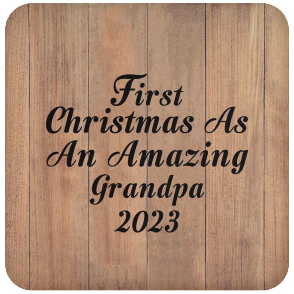 First Christmas As An Amazing Grandpa 2023 - Drink Coaster C