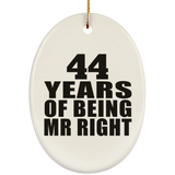 44th Anniversary 44 Years Of Being Mr Right - Oval Ornament