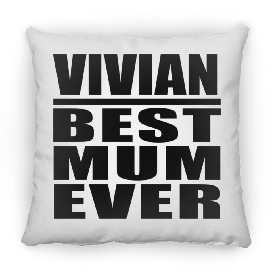 Vivian Best Mum Ever - Throw Pillow