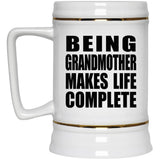 Being Grandmother Makes Life Complete - Beer Stein