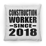 Construction Worker Since 2018 - Throw Pillow