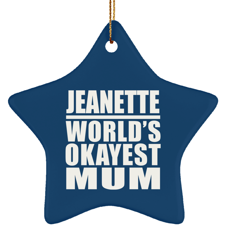 Jeanette World's Okayest Mum - Star Ornament