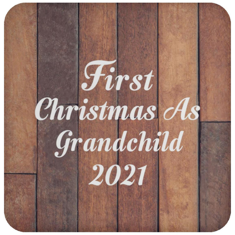 First Christmas As Grandchild 2021 - Drink Coaster E