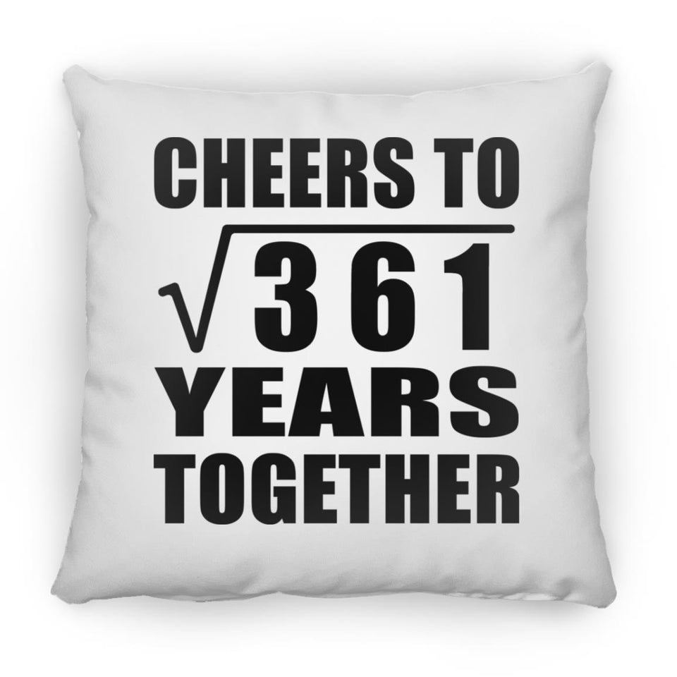 19th Anniversary Cheers To Square Root of 361 Years Together - Throw Pillow