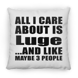 All I Care About Is Luge - Throw Pillow