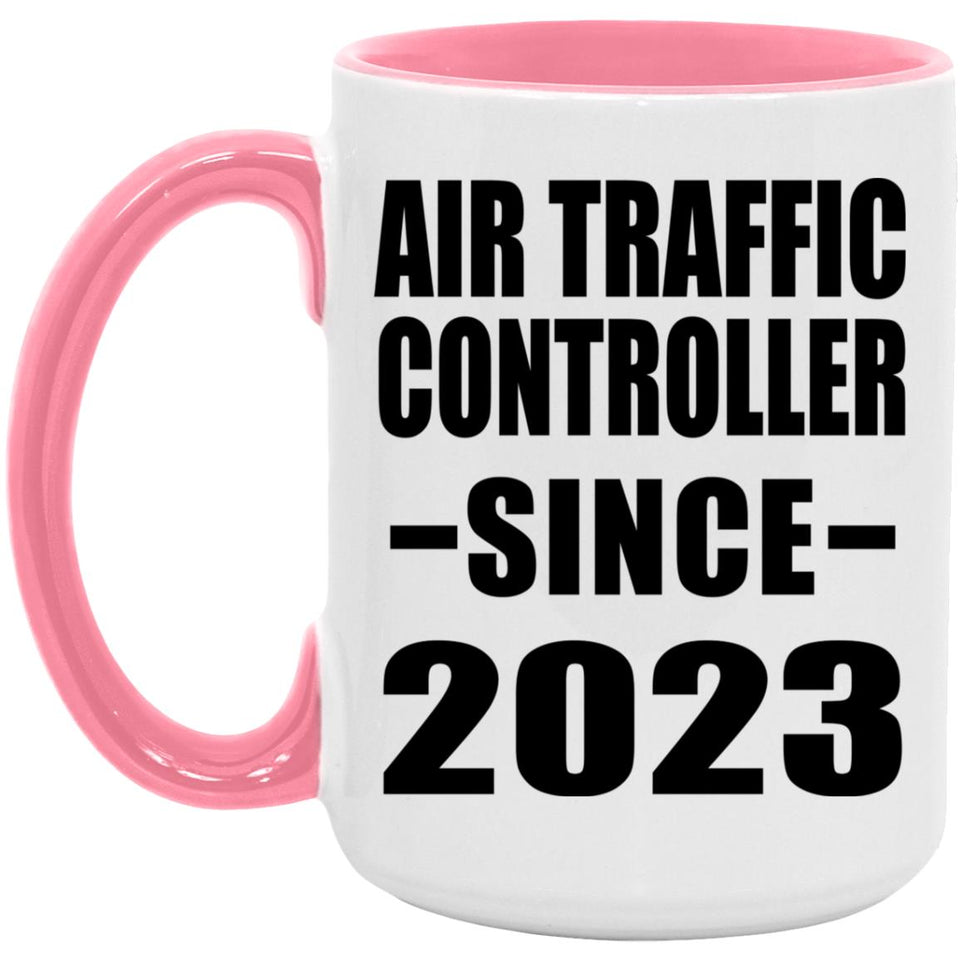 Air Traffic Controller Since 2023 - 15oz Accent Mug Pink
