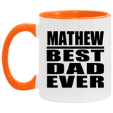 Mathew Best Dad Ever - 11oz Accent Mug Orange