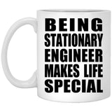 Being Stationary Engineer Makes Life Special - 11oz Coffee Mug