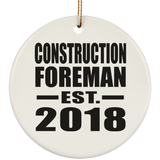 Construction Foreman Established EST. 2018 - Circle Ornament