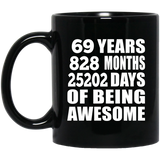 69th Birthday 69 Years 828 Months 25202 Days Of Awesome - 11oz Coffee Mug Black