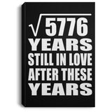 76th Anniversary Square Root of 5776 Years Still In Love - Canvas Portrait