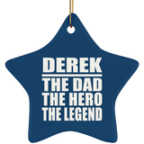 Derek The Dad The Hero The Legend - Star Ornament