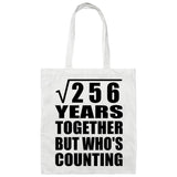 16th Anniversary Square Root of 256 Years Who's Counting - Tote Bag White