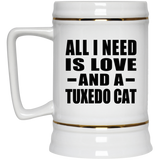 All I Need Is Love And A Tuxedo Cat - Beer Stein