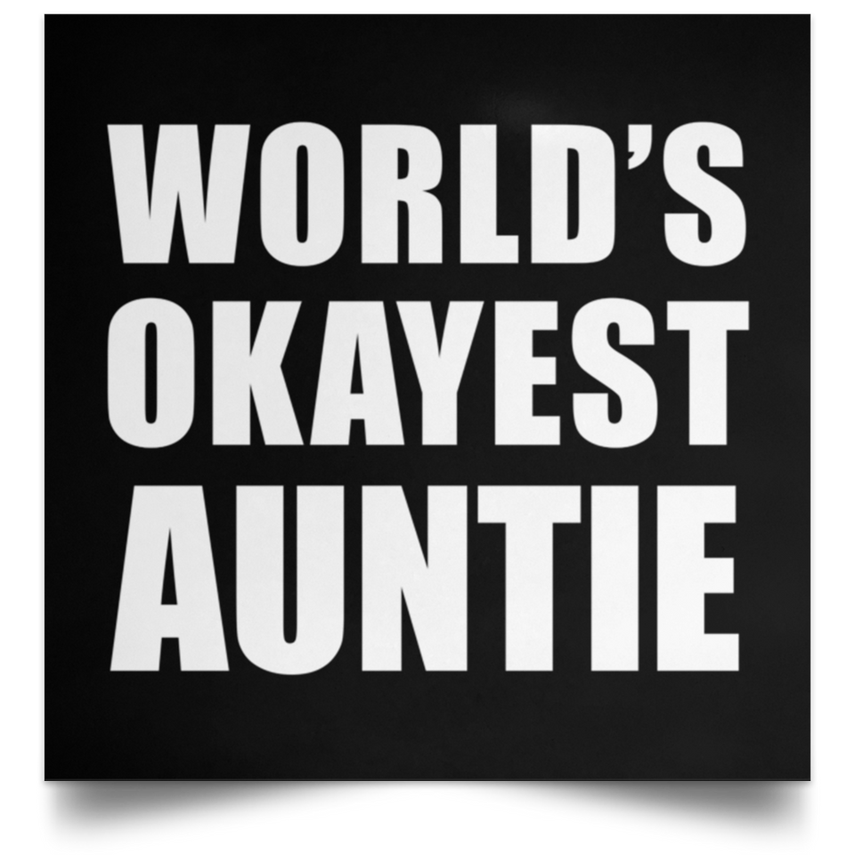 World's Okayest Auntie - Poster Square