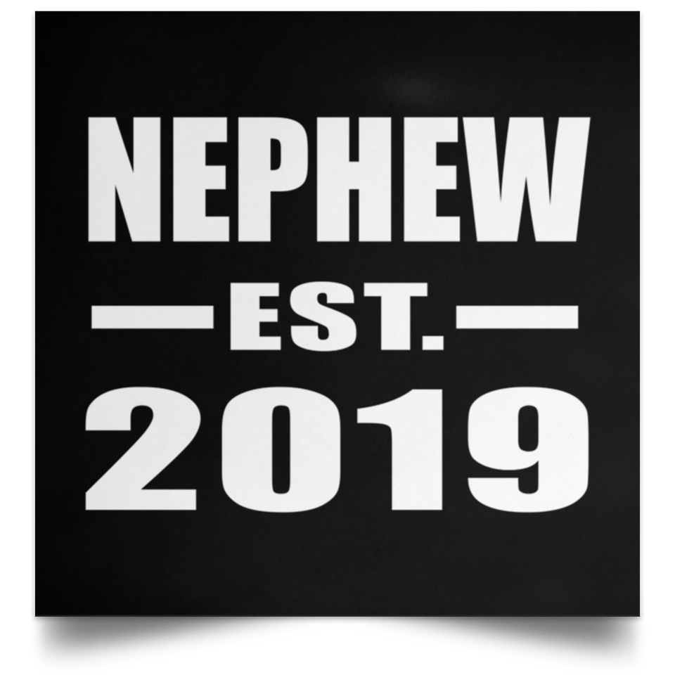 Nephew Established EST. 2019 - Poster Square