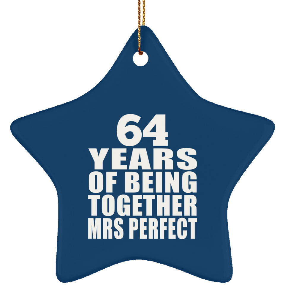 64th Anniversary 64 Years Of Being Mrs Perfect - Star Ornament