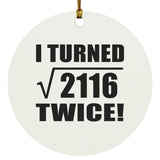 92nd Birthday I Turned Square Root of 2116 Twice - Circle Ornament
