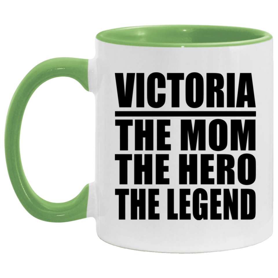 Victoria The Mom The Hero The Legend - 11oz Accent Mug Green