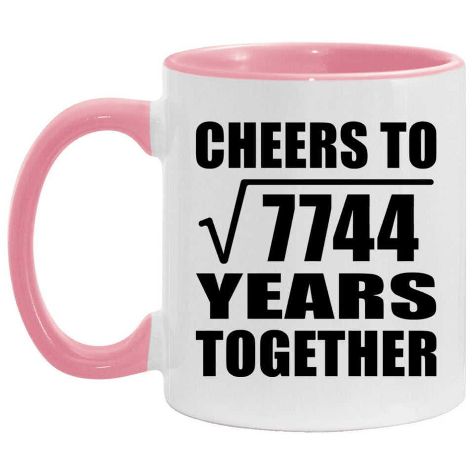 88th Anniversary Cheers To Square Root of 7744 Years Together - 11oz Accent Mug Pink