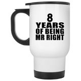 8th Anniversary 8 Years Of Being Mr Right - White Travel Mug