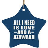 All I Need Is Love And A Azawakh - Star Ornament