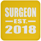 Surgeon Established EST. 2018 - Drink Coaster